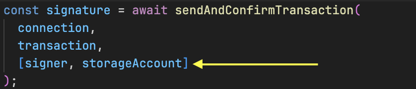 JavaScript code snippet showing how to include the signer and storage account when sending the transaction.
